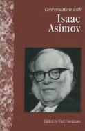 Conversations with Isaac Asimov di Isaac Asimov edito da University Press of Mississippi