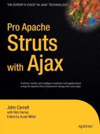 Pro Apache Struts with Ajax di Kunal Mittal, Rob Harrop, John Carnell edito da APress