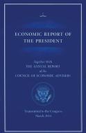 Economic Report of the President 2014 di Council of Economic Advisors edito da CLAITORS PUB DIVISION