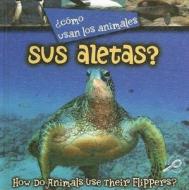 Como Usan Los Animales Sus Aletas?/How Do Animals Use Their Flippers? di Lynn M. Stone edito da Rourke Publishing (FL)