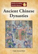 Ancient Chinese Dynasties di Cindy Jenson-Elliott edito da REFERENCE POINT PR