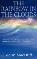 The Rainbow in the Clouds di John Macduff edito da Bottom of the Hill Publishing