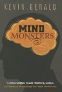 Mind Monsters di Kevin Gerald edito da Creation House