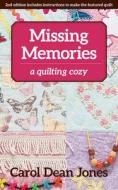 Missing Memories: A Quilting Cozy di Carol Dean Jones edito da C & T PUB