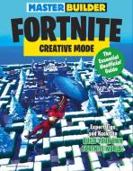 Master Builder Fortnite: Creative Mode: The Essential Unofficial Guide di Triumph Books edito da TRIUMPH BOOKS