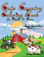 Cute Country Coloring Book for Adults & Teens Beginner Grayscale Series: 35 Cute, Creative, Fun to Color Country Scenes  di Kimberly Hawthorne edito da LIGHTNING SOURCE INC
