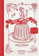 Pride and Pudding di Regula Ysewijn edito da Murdoch Books