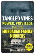 Tangled Vines di John Glatt edito da John Blake Publishing Ltd