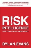Risk Intelligence di Dylan Evans edito da Atlantic Books Ltd