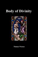 A Body of Divinity di Thomas Jr. Watson edito da Benediction Classics