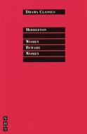 Women Beware Women di Thomas Middleton edito da Nick Hern Books