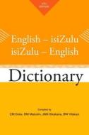 English-Isizulu / Isizulu-English Dictionary: Fourth Edition di C. M. Doke, Benedict Wallet Vilakazi, D. M. Malcolm edito da WITS UNIV PR