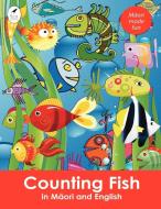 Counting Fish in Maori and English di Ahurewa Kahukura edito da Tui