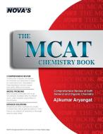 The MCAT Chemistry Book di Ajikumar Aryangat edito da Nova Press
