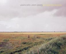 Landscapes 2001-2003 di Richard Billingham edito da Dewi Lewis Publishing