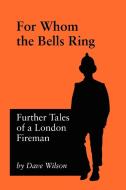 For Whom The Bells Ring di Dave Wilson edito da Jeremy Mills Publishing