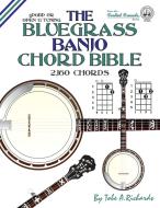 The Bluegrass Banjo Chord Bible di Tobe A. Richards edito da Cabot Books