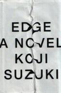 Edge di Koji Suzuki edito da VERTICAL INC