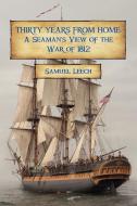 Thirty Years from Home di Samuel Leech edito da Fireship Press