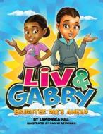 Liv & Gabby: Brighter Days Ahead di Lamonika Hill edito da BOOKBABY