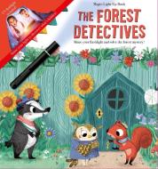 Magic Light Up Book the Forest Detectives di Little Genius Books edito da Little Genius Books