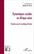 Dynamiques sociales en Afrique noire di Valentin Nga Ndongo edito da Editions L'Harmattan