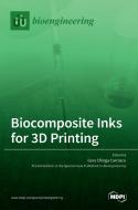 Biocomposite Inks For 3D Printing edito da MDPI AG