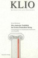 Die römische Nobilität im Ersten Punischen Krieg di Bruno Bleckmann edito da De Gruyter Akademie Forschung