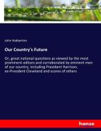 Our Country's Future di John Habberton edito da hansebooks