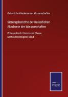 Sitzungsberichte der Kaiserlichen Akademie der Wissenschaften di Kaiserliche Akademie Der Wissenschaften edito da Salzwasser-Verlag