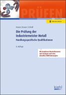 Die Prüfung der Industriemeister Metall di Günter Krause, Bärbel Krause, Stefan Schroll edito da Kiehl Friedrich Verlag G