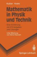 Mathematik in Physik und Technik di Alojz Kodre, Ivan Kuscer edito da Springer Berlin Heidelberg