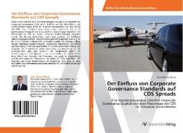 Der Einfluss von Corporate Governance Standards auf CDS Spreads di Gian Marco Werro edito da AV Akademikerverlag