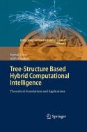 Tree-Structure based Hybrid Computational Intelligence di Yuehui Chen, Ajith Abraham edito da Springer-Verlag GmbH