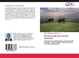 Producción de Leche Vacuna di Admel Rogelio Ibarra Menéndez edito da EAE