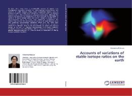 Accounts of variations of stable isotope ratios on the earth di Hidemitsu Katsura edito da LAP Lambert Academic Publishing