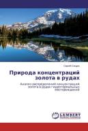 Priroda koncentracij zolota v rudah di Sergej Sendek edito da LAP Lambert Academic Publishing