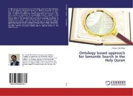 Ontology based approach for Semantic Search in the Holy Quran di Hikmat Ullah Khan edito da LAP Lambert Academic Publishing