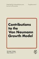 Contributions to the Von Neumann Growth Model di G. Bruckmann, W. Weber edito da Springer Berlin Heidelberg