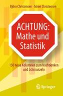 Achtung: Mathe und Statistik di Björn Christensen, Sören Christensen edito da Springer-Verlag GmbH