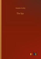 The Spy di Maxim Gorky edito da Outlook Verlag