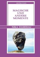 Magische und andere Momente di Nika Damerau edito da Books on Demand