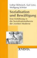 Sozialisation und Bewältigung di Lothar Böhnisch, Karl Lenz, Wolfgang Schröer edito da Juventa Verlag GmbH