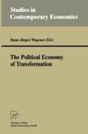 The Political Economy of Transformation di Hans-Jürgen Wagener edito da Physica-Verlag HD