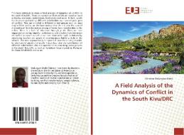 A Field Analysis of the Dynamics of Conflict in the South Kivu/DRC di Christian Walungwa Bitela edito da Editions universitaires europeennes EUE