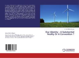 Our Identity : A Substantial Reality Or A Convention ? di Lorena-Valeria Stuparu edito da LAP Lambert Academic Publishing