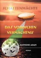 Das Voroschin Verm Chtnis di Raymond Adam edito da Books On Demand