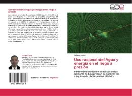 Uso racional del Agua y energía en el riego a presión di Maiquel Lopez edito da EAE
