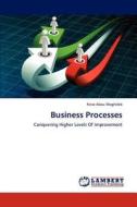 Business Processes di Feras Abou Moghdeb edito da LAP Lambert Academic Publishing