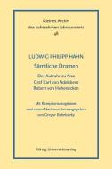 Sämtliche Dramen: Der Aufruhr zu Pisa - Graf Karl von Adelsberg - Robert von Hohenecken di Ludwig Philipp Hahn edito da Röhrig Universitätsverlag